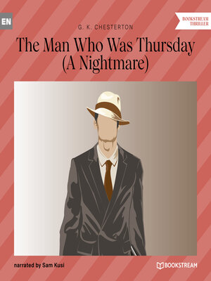cover image of The Man Who Was Thursday--A Nightmare (Unabridged)
